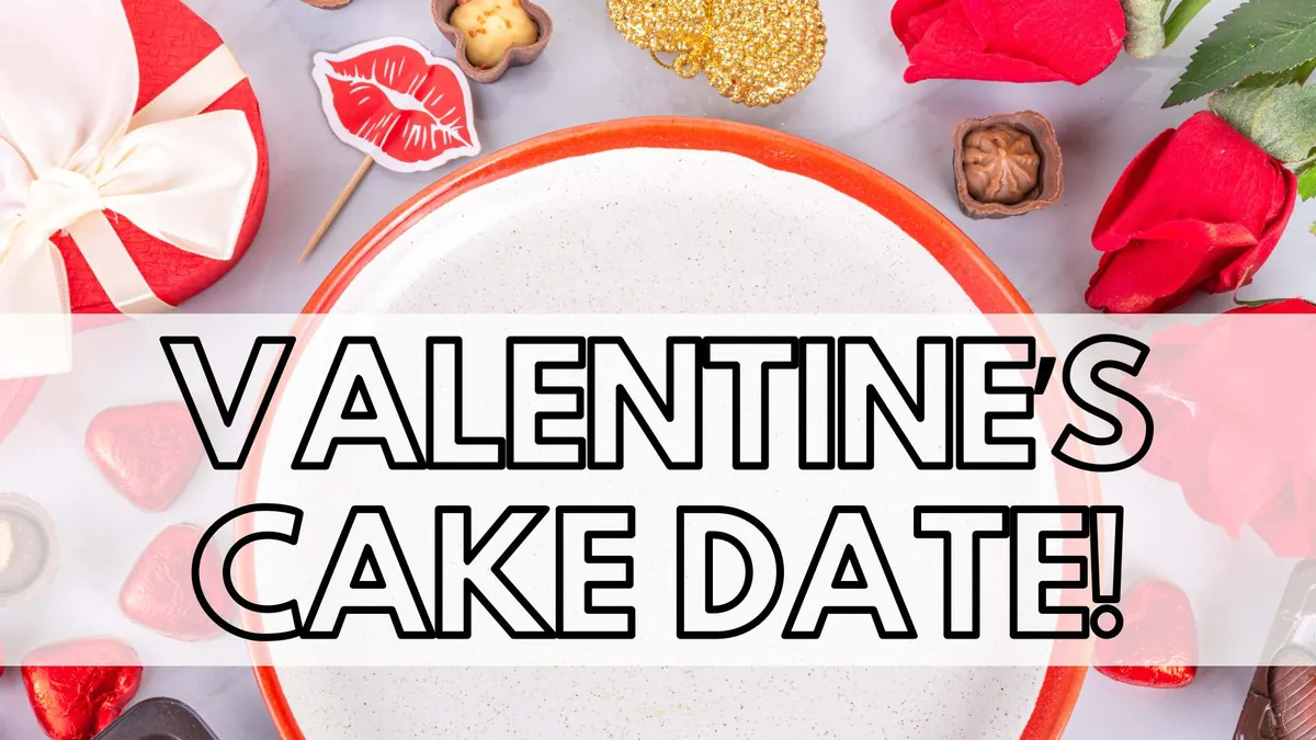 Adult: Valentine's Cake Date!