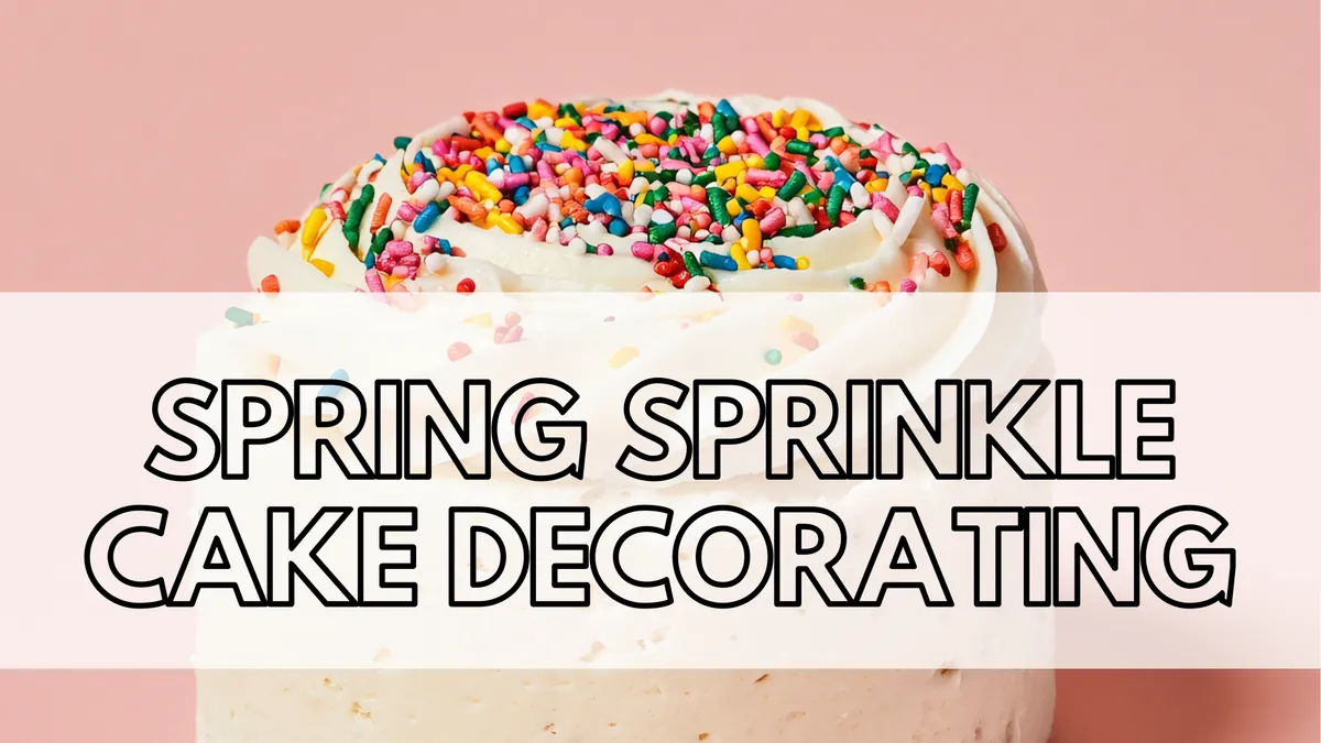 Ages 13+: Spring Sprinkle Cake