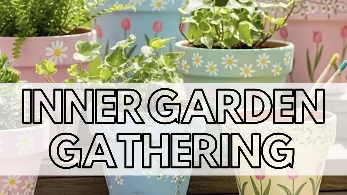 Adult: The Inner Garden Gathering