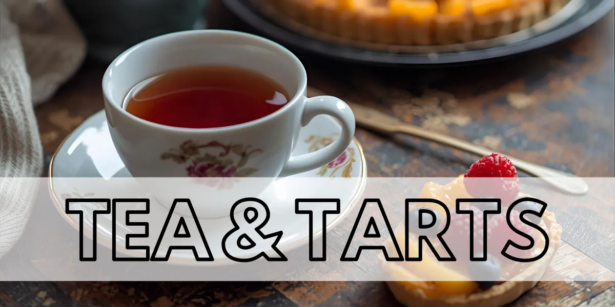 Tea & Tarts: Mother's Day Edition!