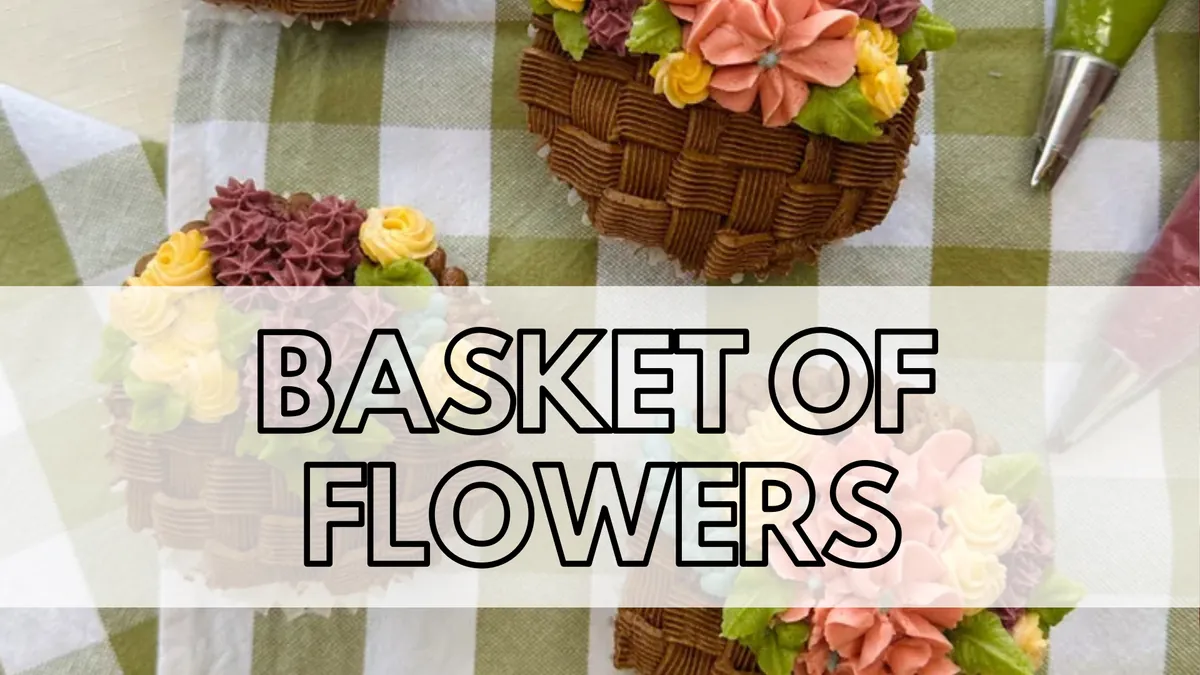 Basket of Flowers Cupcakes