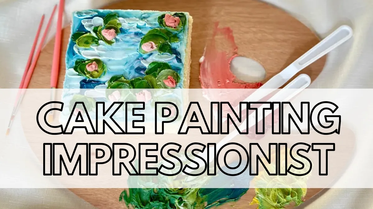 Cake Painting: Impressionism with Buttercream