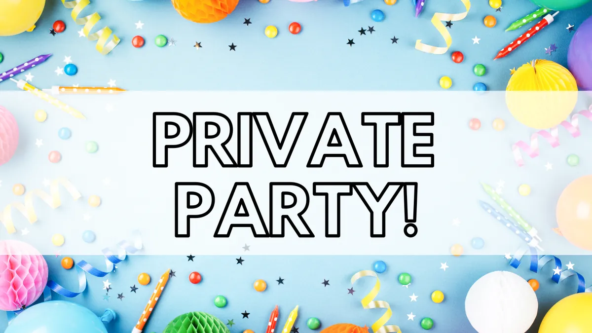 Private Birthday Party!