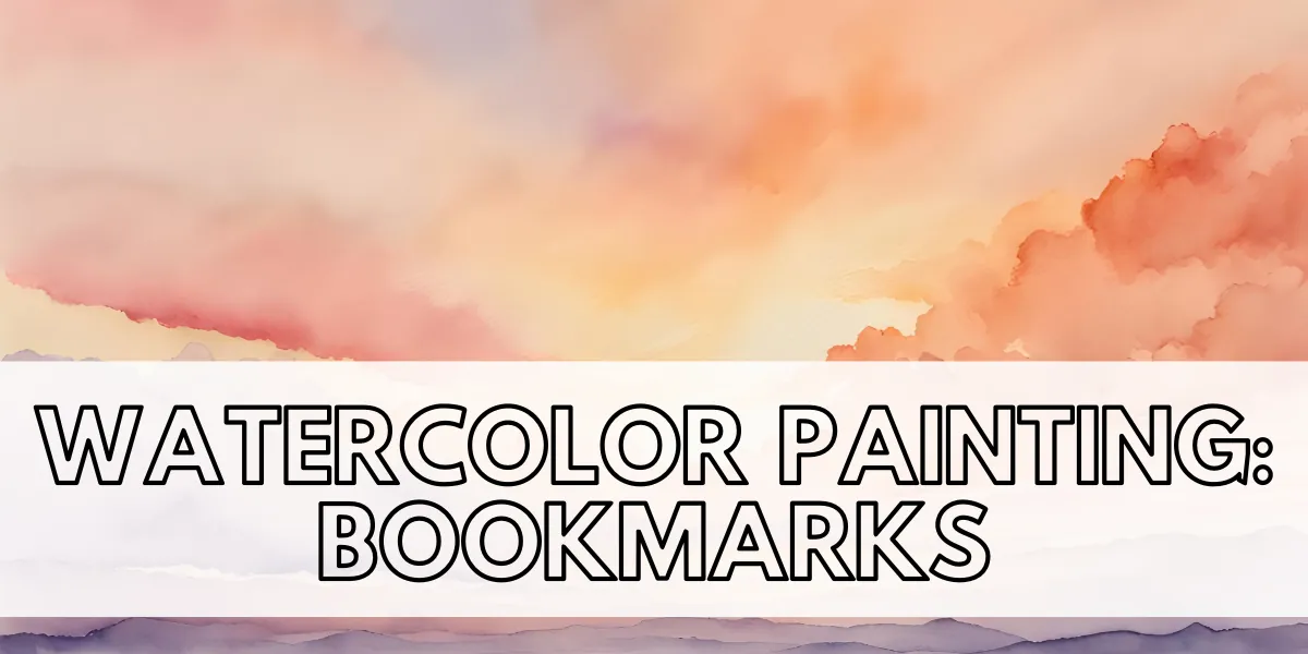 Watercolor Painting: Bookmarks