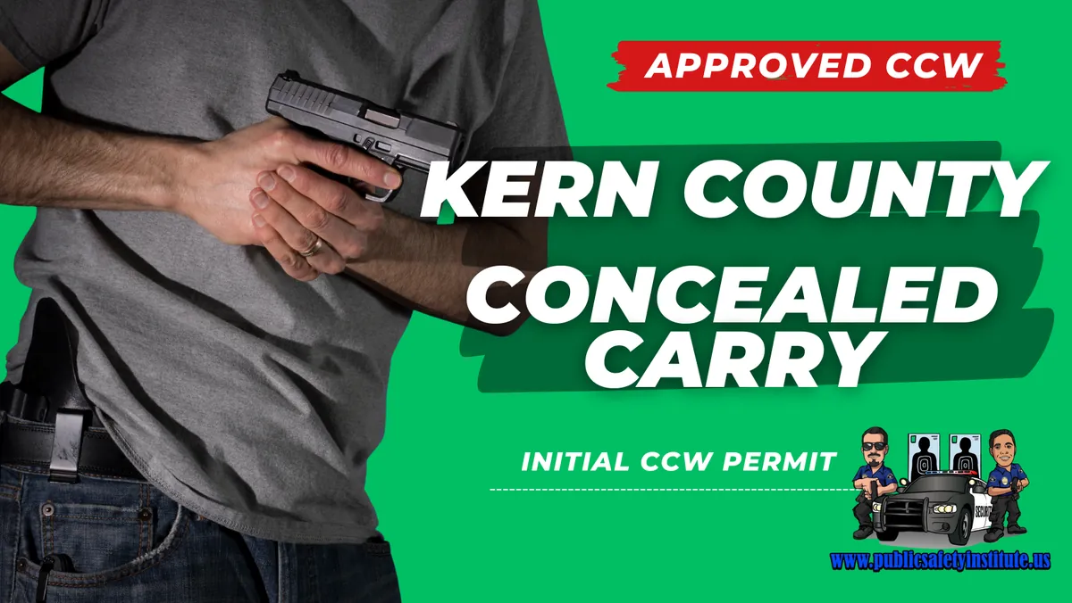 Kern County Initial Approved Concealed Carry (CCW) Course