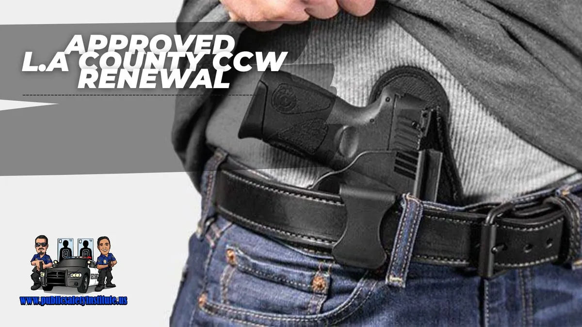 Renewal Course L.A County Approved Concealed Carry (CCW) Permit