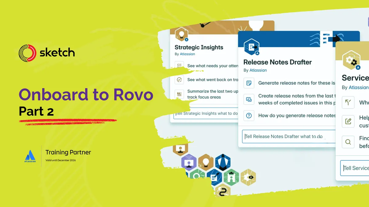 Onboard to Rovo - Part 2