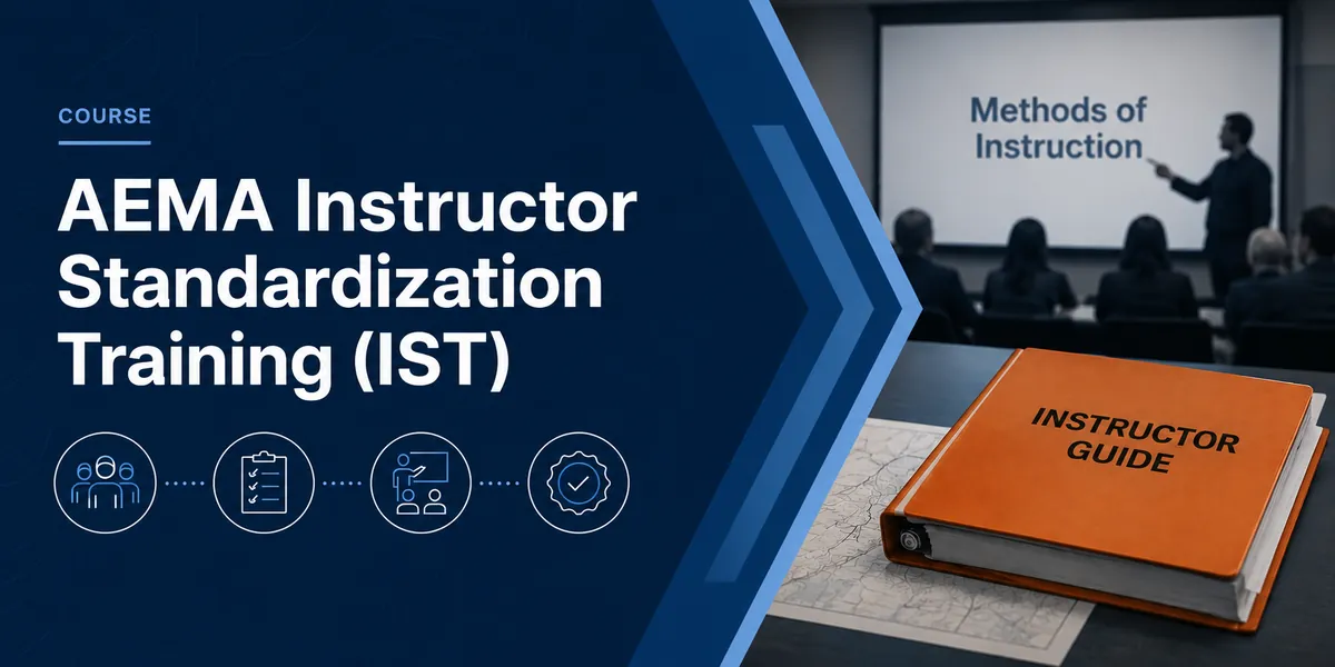 Instructor Standardization Training (IST) - AEMA