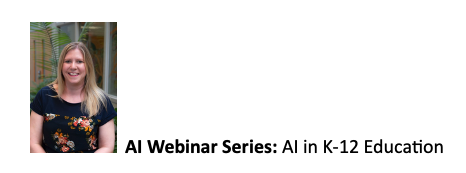 AI Webinar Series: AI in K-12 Education