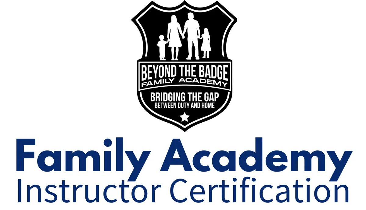 Beyond the Badge - Family Academy Certification Class