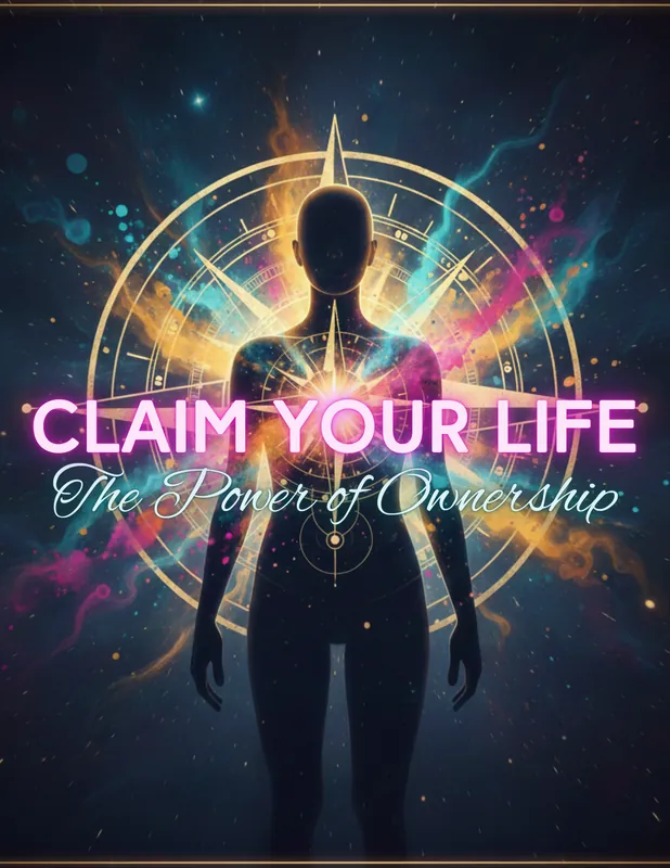 Claim Your Life: The Power of Ownership