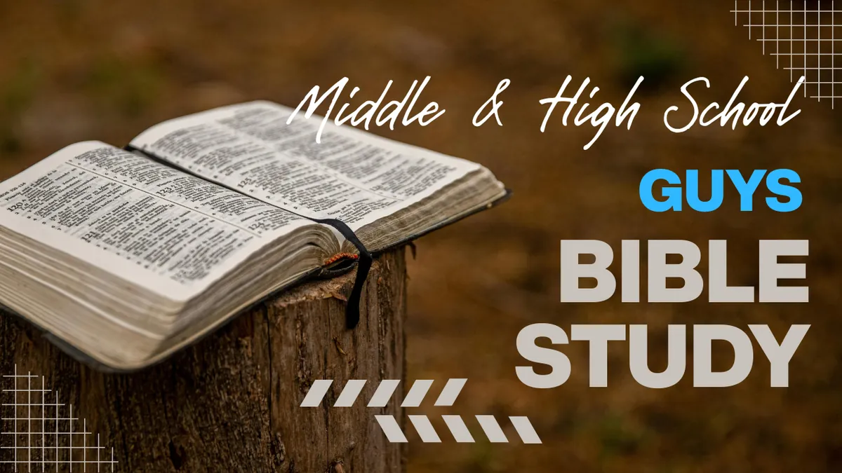 Middle and High School Guys Bible Study (6th-12th)
