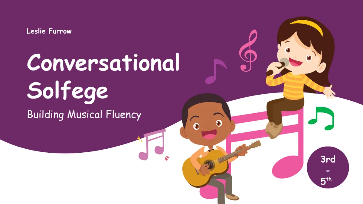 Conversational Solvege - Building Musical Fluence (3rd - 5th grades)