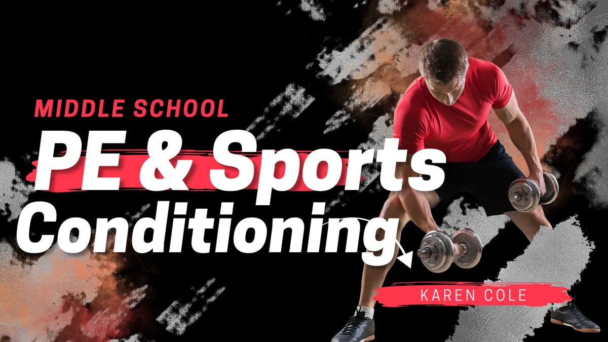 Middle School PE /Sports Conditioning (6th - 8th)