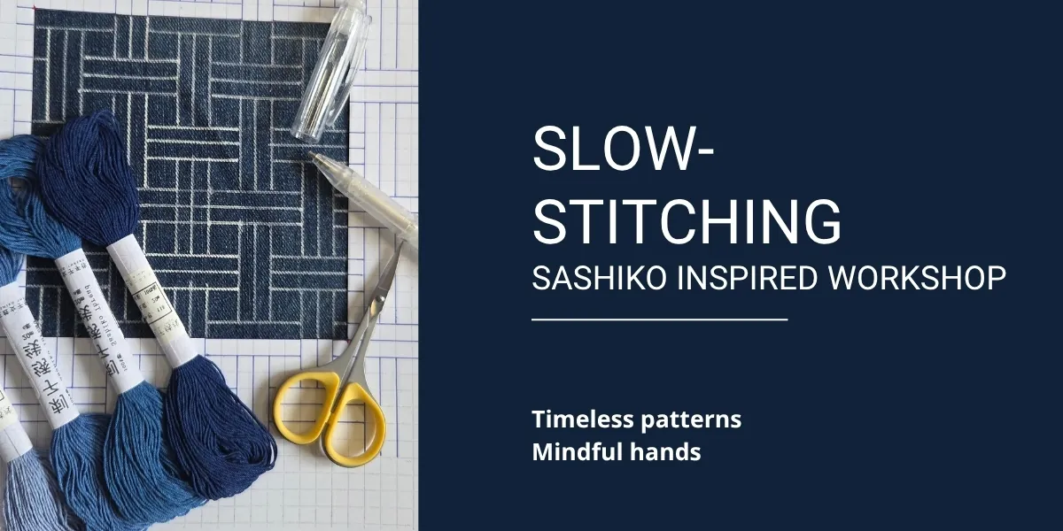 Slow Stitching — Sashiko-inspired workshop