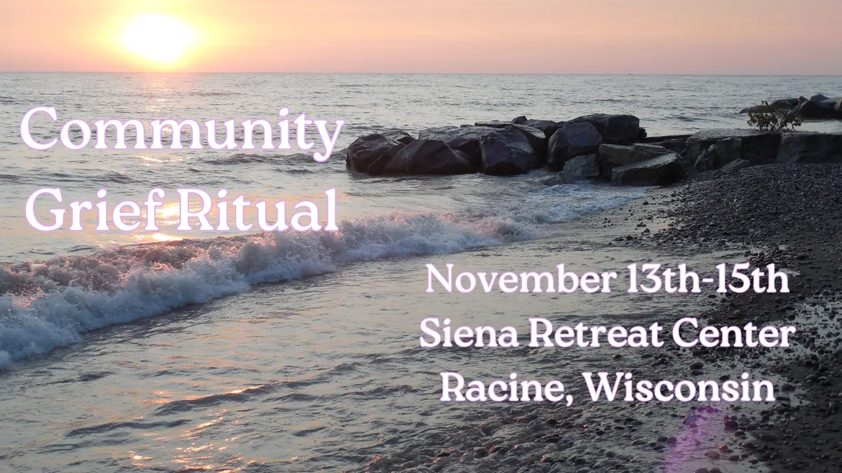 Community Grief Ritual Retreat