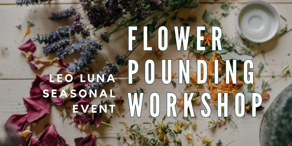 Flower Pounding Workshop (Family)