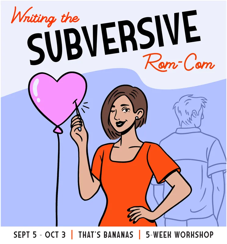 Writing the Subversive Rom-Com